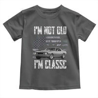I'm Not Old I'm Classic Toddler T Shirt Retro American Muscle Car Classic USA
