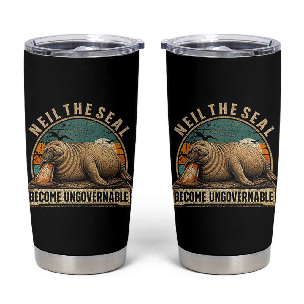 Neil The Seal Become Ungovernable Tumbler Cup Funny Elephant Seal Meme