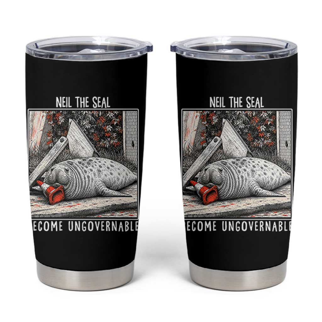 Neil The Seal Become Ungovernable Tumbler Cup Vintage Elephant Seal Animal Meme