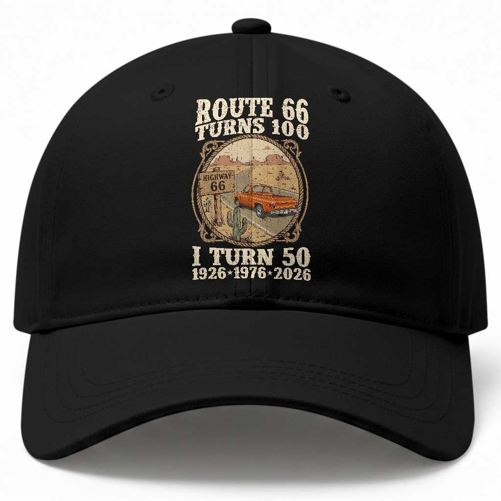 Highway 66 Turn 100 I Turn 50 Baseball Cap Vintage 100 Years 100 Year Centennial Anniversary Souvenir 1926-2026