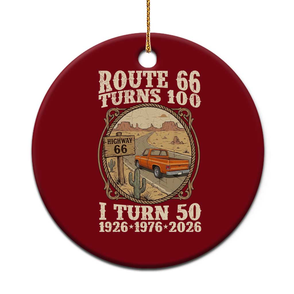 Highway 66 Turn 100 I Turn 50 Ceramic Ornament Vintage 100 Years 100 Year Centennial Anniversary Souvenir 1926-2026