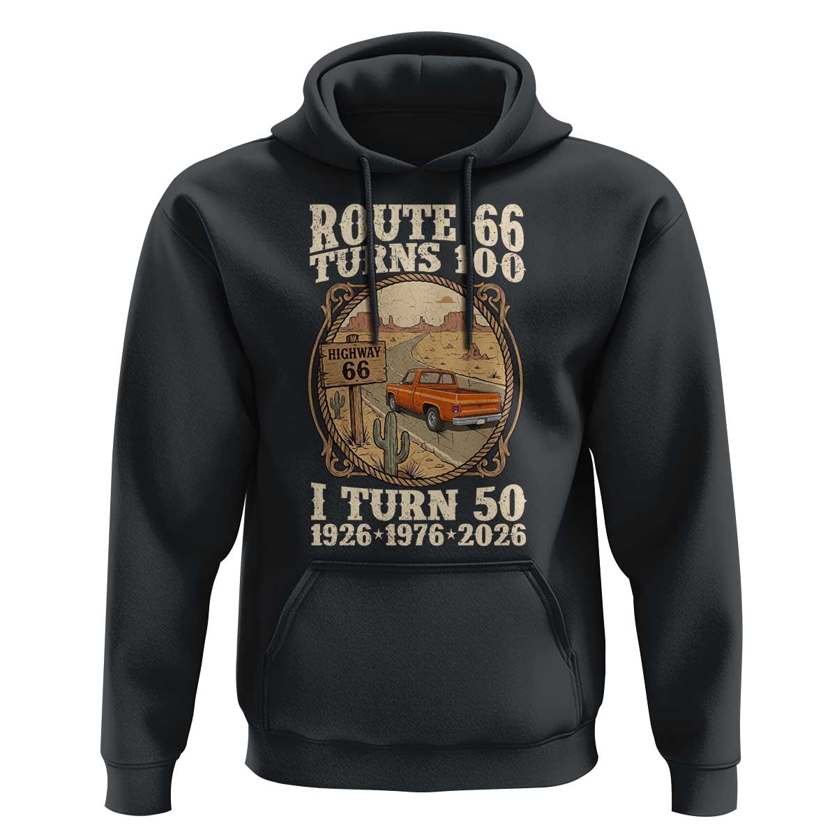 Highway 66 Turn 100 I Turn 50 Hoodie Vintage 100 Years 100 Year Centennial Anniversary Souvenir 1926-2026