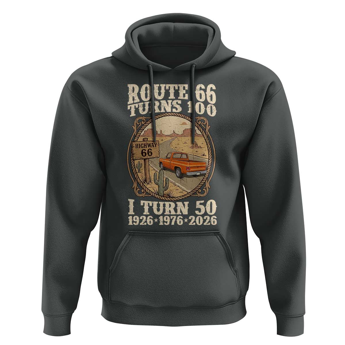 Highway 66 Turn 100 I Turn 50 Hoodie Vintage 100 Years 100 Year Centennial Anniversary Souvenir 1926-2026