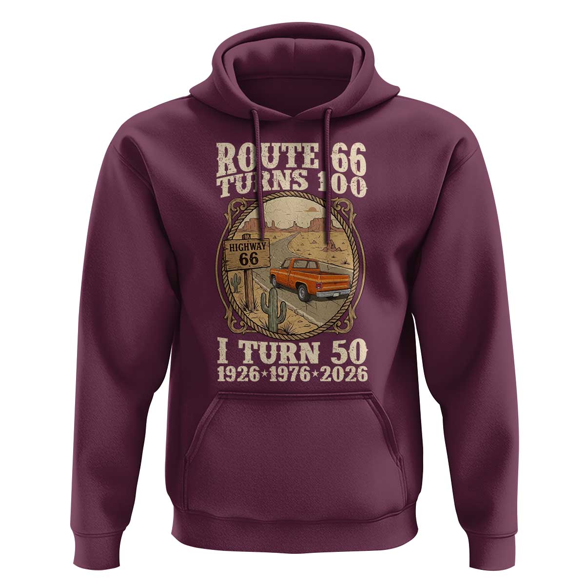 Highway 66 Turn 100 I Turn 50 Hoodie Vintage 100 Years 100 Year Centennial Anniversary Souvenir 1926-2026