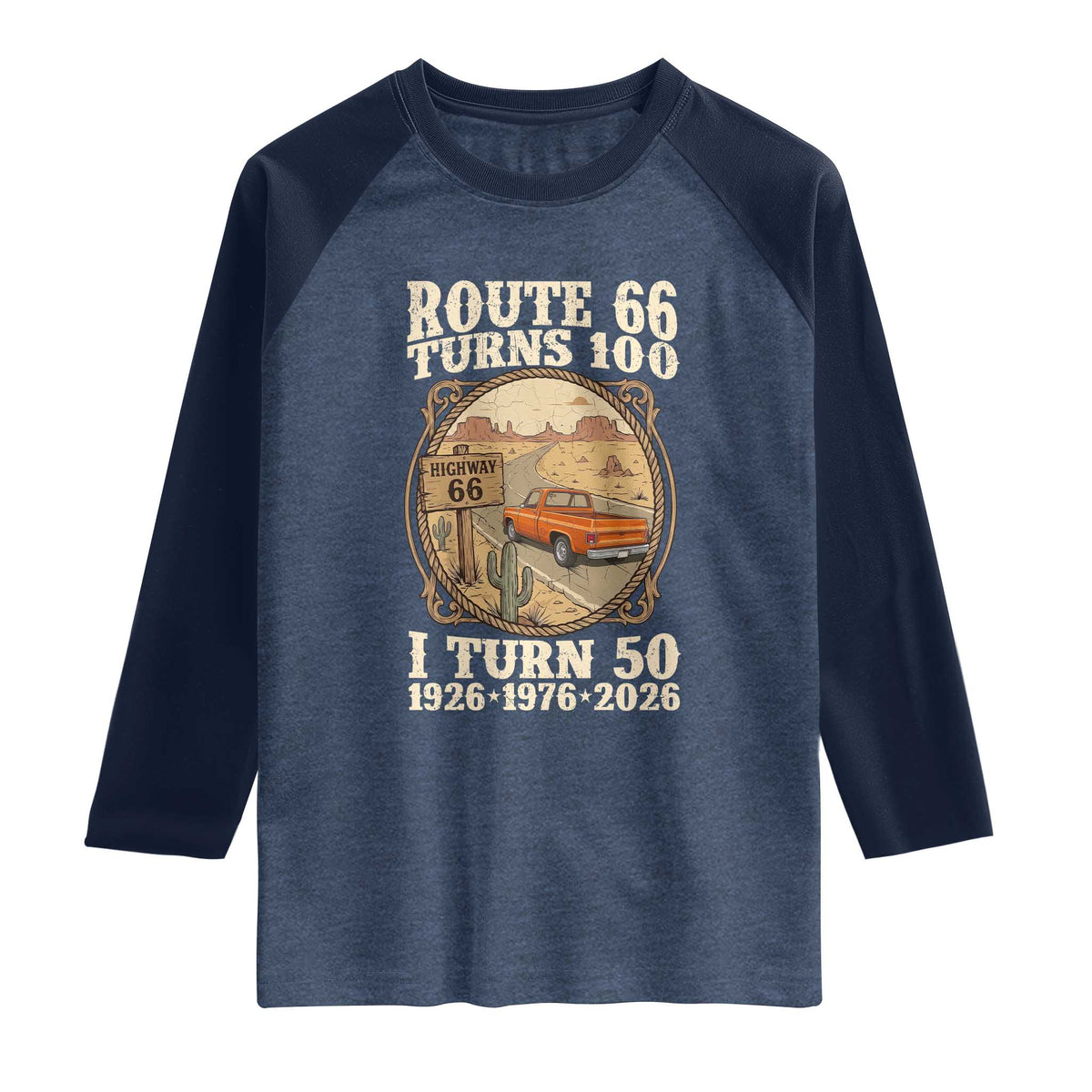 Highway 66 Turn 100 I Turn 50 Raglan Shirt Vintage 100 Years 100 Year Centennial Anniversary Souvenir 1926-2026