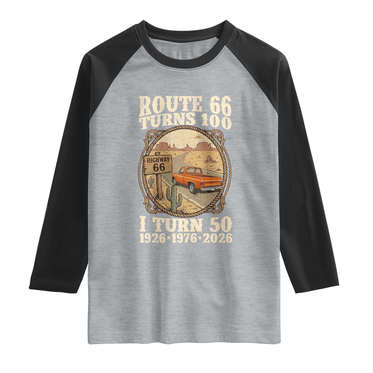 Highway 66 Turn 100 I Turn 50 Raglan Shirt Vintage 100 Years 100 Year Centennial Anniversary Souvenir 1926-2026