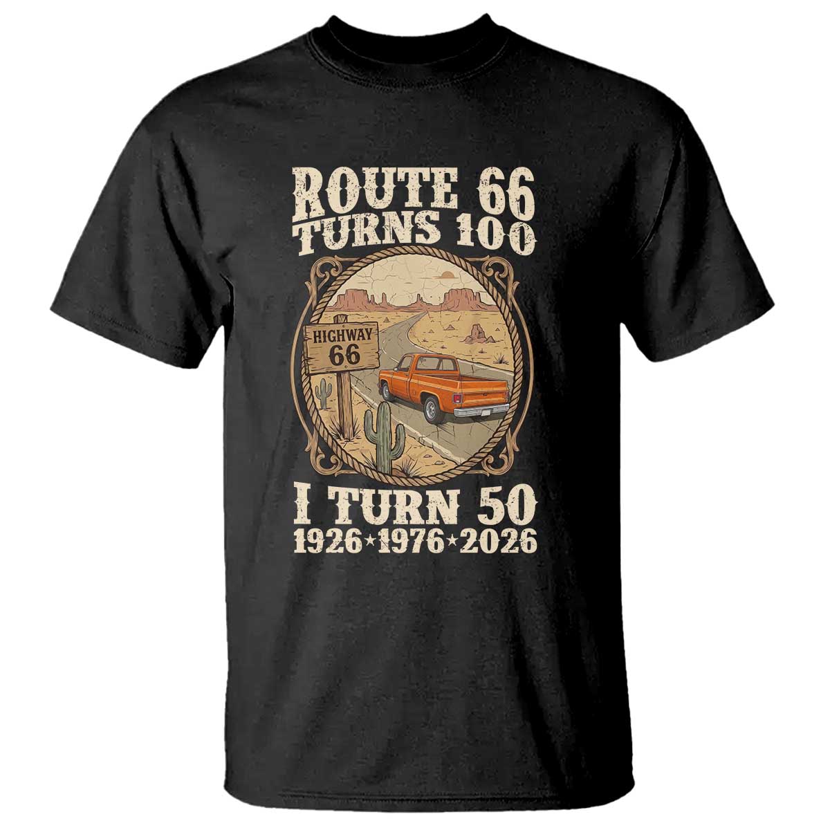 Highway 66 Turn 100 I Turn 50 T Shirt Vintage 100 Years 100 Year Centennial Anniversary Souvenir 1926-2026