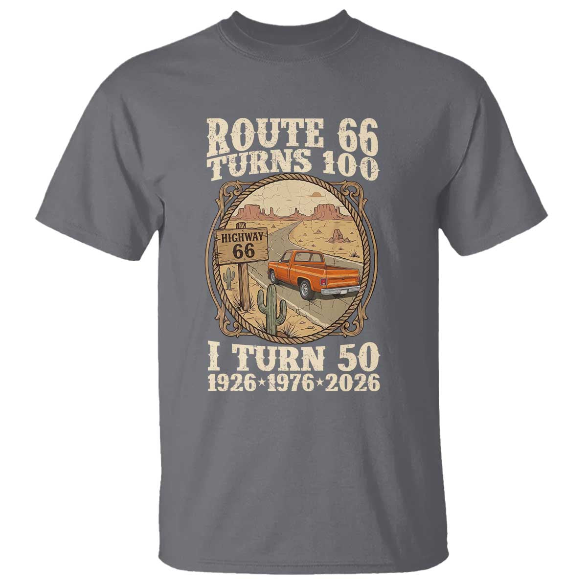 Highway 66 Turn 100 I Turn 50 T Shirt Vintage 100 Years 100 Year Centennial Anniversary Souvenir 1926-2026