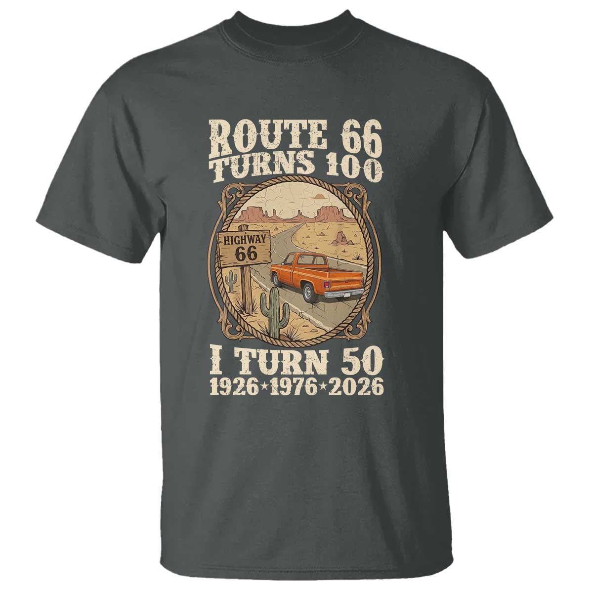 Highway 66 Turn 100 I Turn 50 T Shirt Vintage 100 Years 100 Year Centennial Anniversary Souvenir 1926-2026
