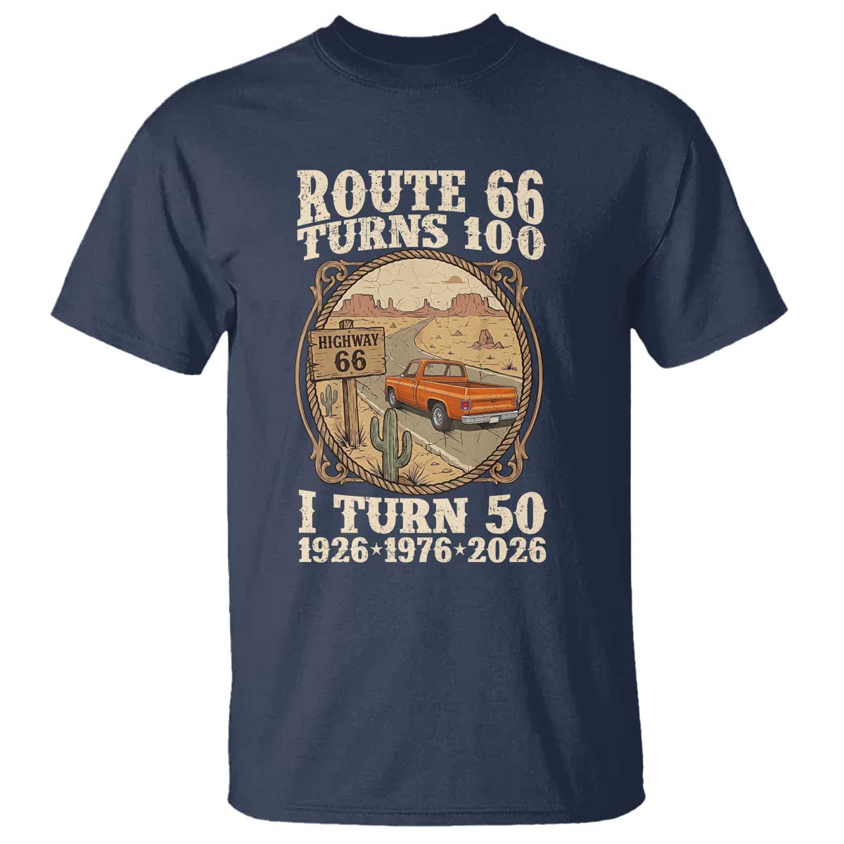 Highway 66 Turn 100 I Turn 50 T Shirt Vintage 100 Years 100 Year Centennial Anniversary Souvenir 1926-2026