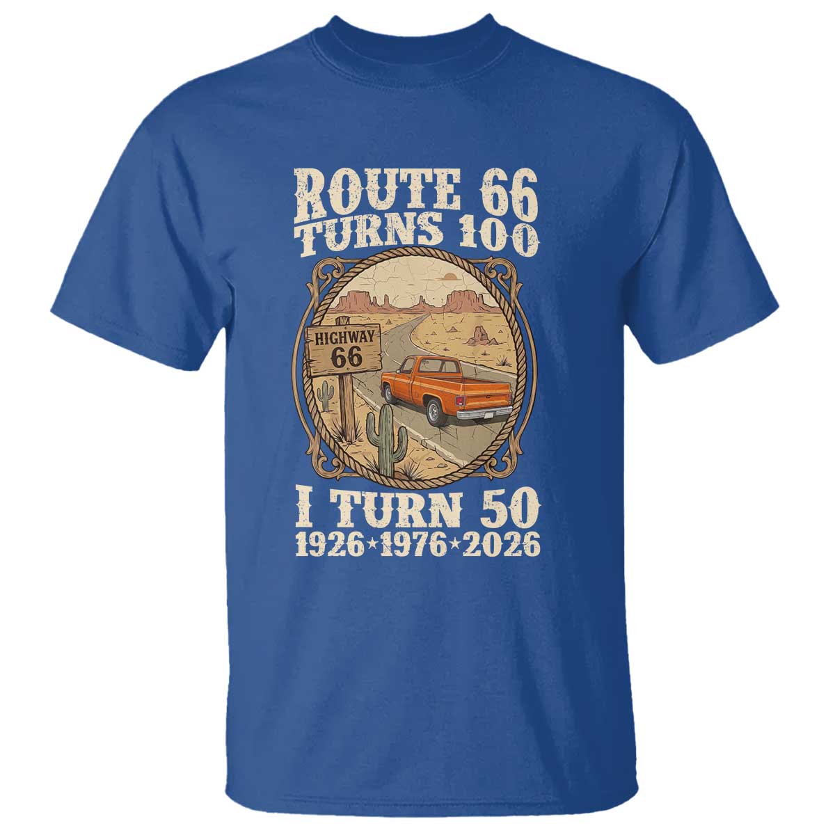 Highway 66 Turn 100 I Turn 50 T Shirt Vintage 100 Years 100 Year Centennial Anniversary Souvenir 1926-2026