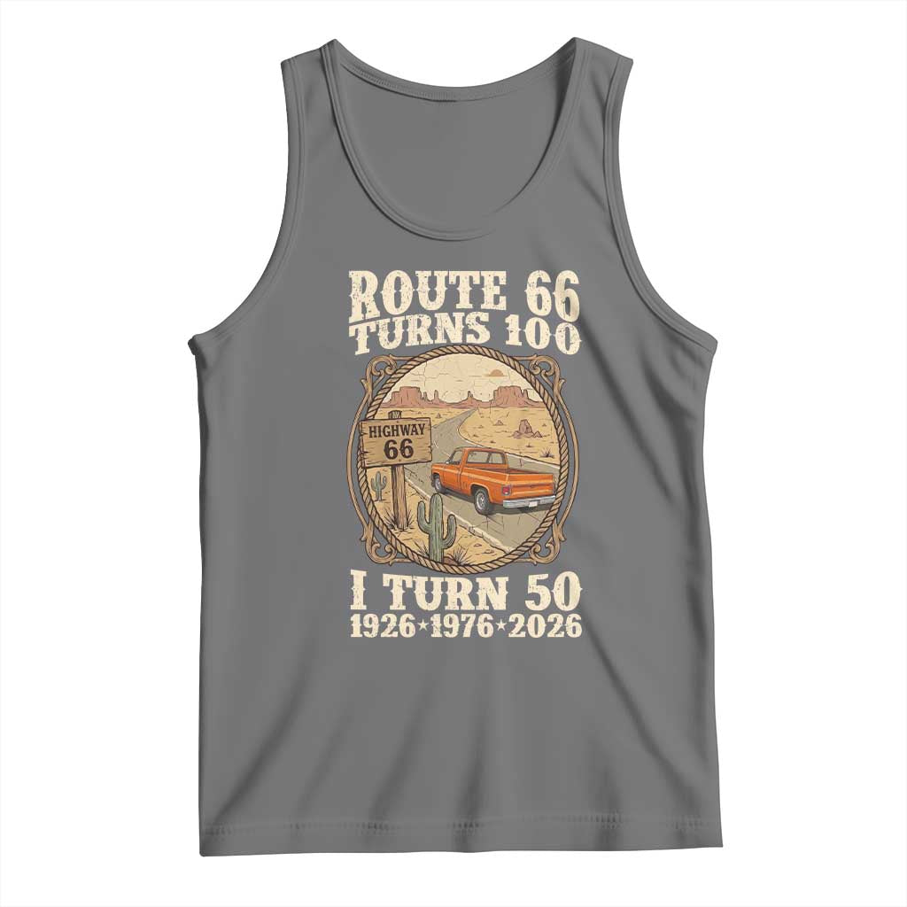 Highway 66 Turn 100 I Turn 50 Tank Top Vintage 100 Years 100 Year Centennial Anniversary Souvenir 1926-2026