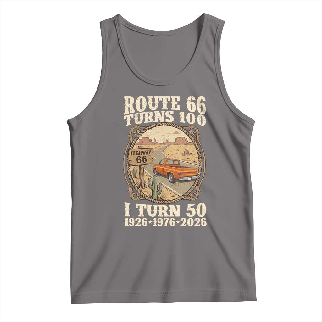 Highway 66 Turn 100 I Turn 50 Tank Top Vintage 100 Years 100 Year Centennial Anniversary Souvenir 1926-2026