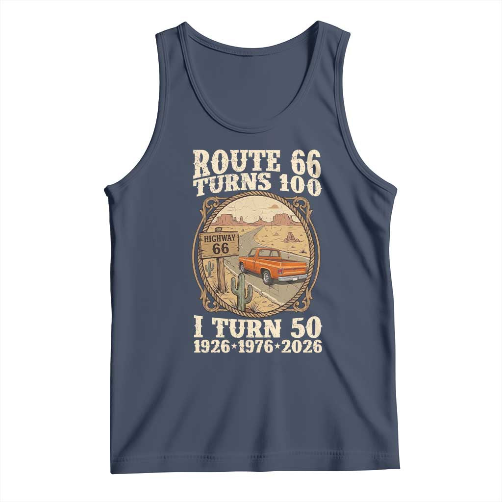 Highway 66 Turn 100 I Turn 50 Tank Top Vintage 100 Years 100 Year Centennial Anniversary Souvenir 1926-2026