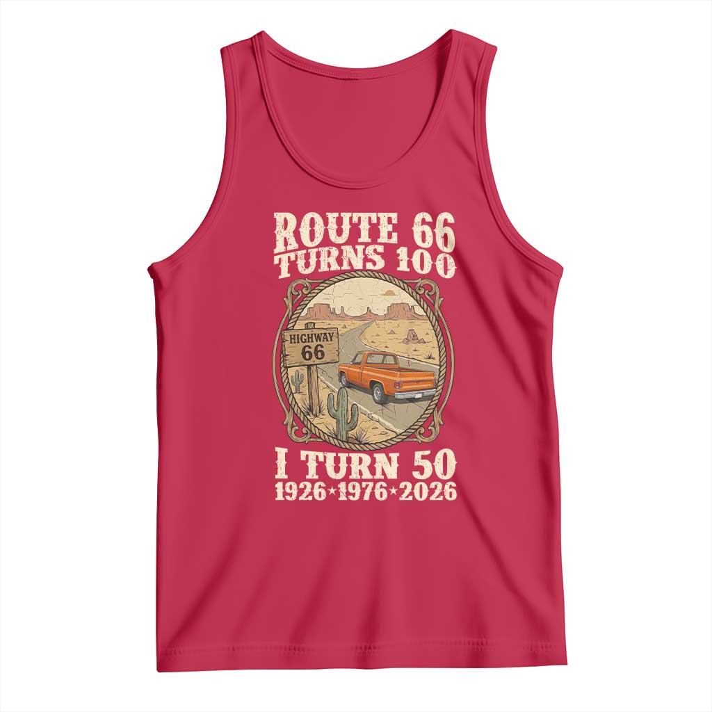 Highway 66 Turn 100 I Turn 50 Tank Top Vintage 100 Years 100 Year Centennial Anniversary Souvenir 1926-2026