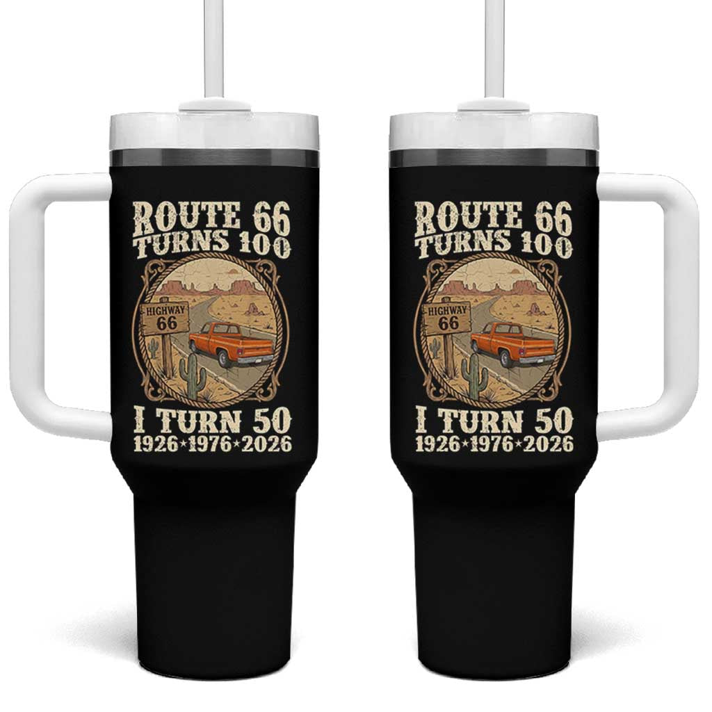 Highway 66 Turn 100 I Turn 50 Tumbler With Handle Vintage 100 Years 100 Year Centennial Anniversary Souvenir 1926-2026