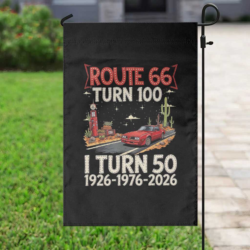 Highway 66 Turn 100 I Turn 50 Garden Flag Vintage 1976 Road Sign Classic Muscle Car Lover 50 Year Old Gift