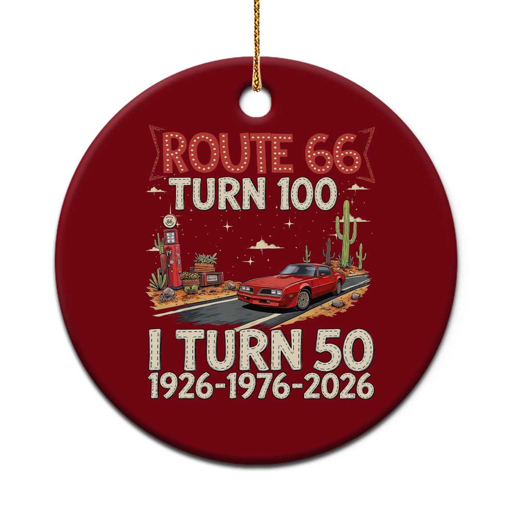 Highway 66 Turn 100 I Turn 50 Ceramic Ornament Vintage 1976 Road Sign Classic Muscle Car Lover 50 Year Old Gift