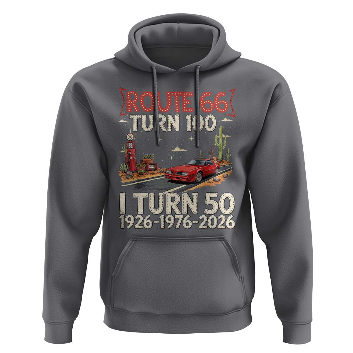 Highway 66 Turn 100 I Turn 50 Hoodie Vintage 1976 Road Sign Classic Muscle Car Lover 50 Year Old Gift