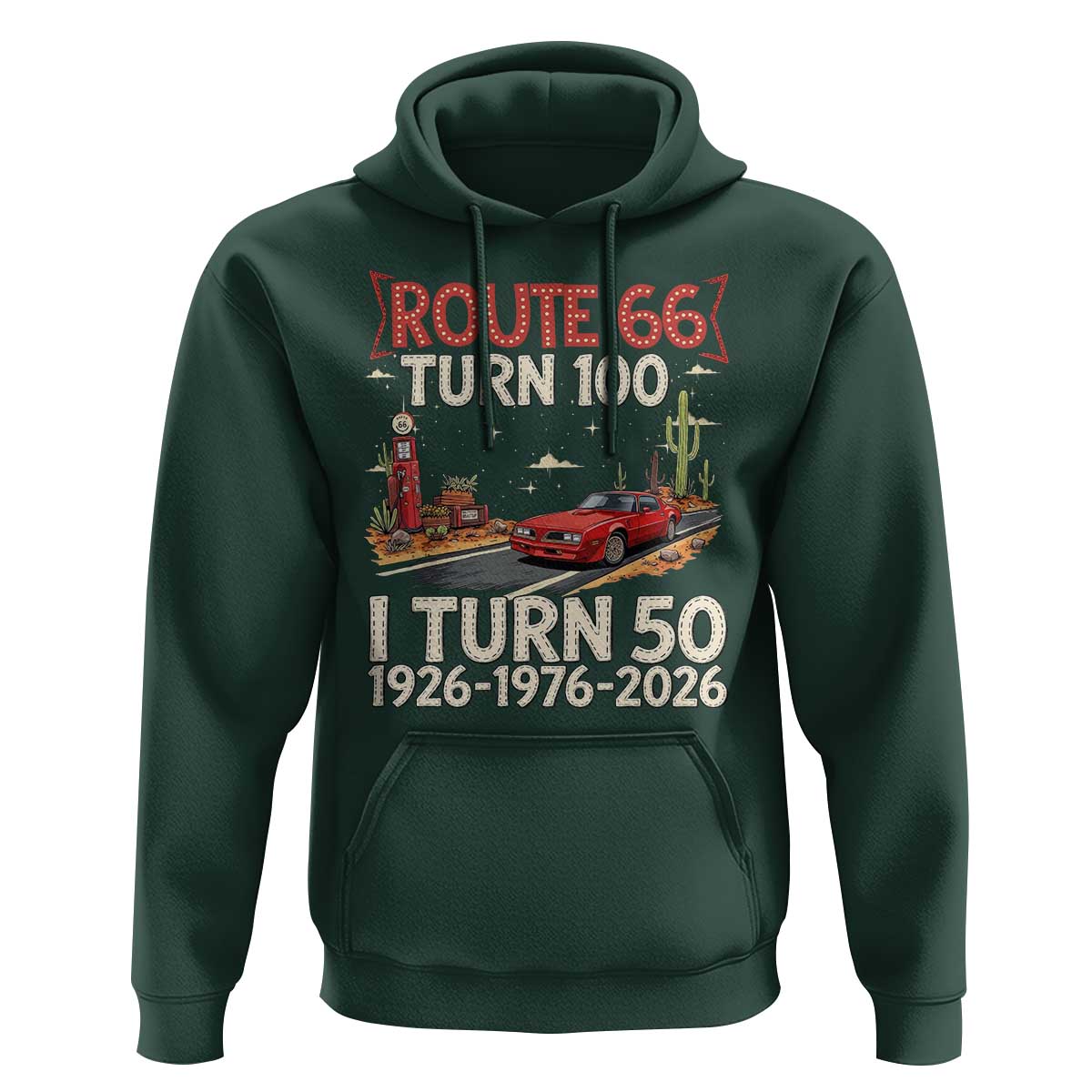 Highway 66 Turn 100 I Turn 50 Hoodie Vintage 1976 Road Sign Classic Muscle Car Lover 50 Year Old Gift