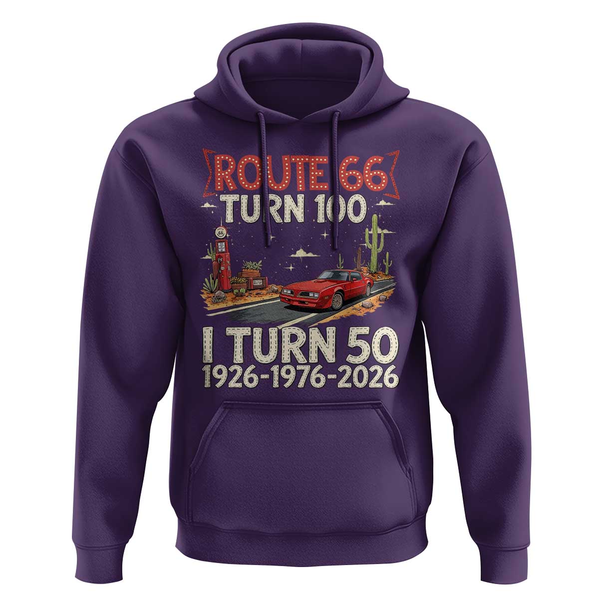 Highway 66 Turn 100 I Turn 50 Hoodie Vintage 1976 Road Sign Classic Muscle Car Lover 50 Year Old Gift
