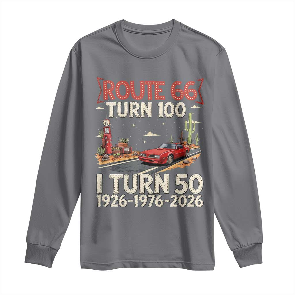 Highway 66 Turn 100 I Turn 50 Long Sleeve Shirt Vintage 1976 Road Sign Classic Muscle Car Lover 50 Year Old Gift