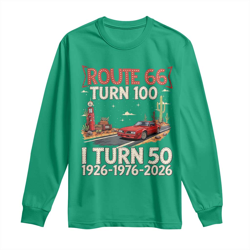 Highway 66 Turn 100 I Turn 50 Long Sleeve Shirt Vintage 1976 Road Sign Classic Muscle Car Lover 50 Year Old Gift