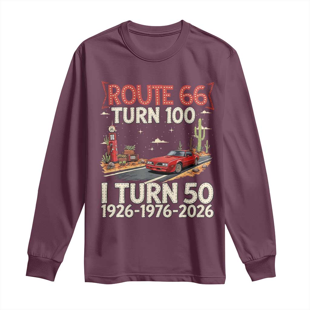 Highway 66 Turn 100 I Turn 50 Long Sleeve Shirt Vintage 1976 Road Sign Classic Muscle Car Lover 50 Year Old Gift