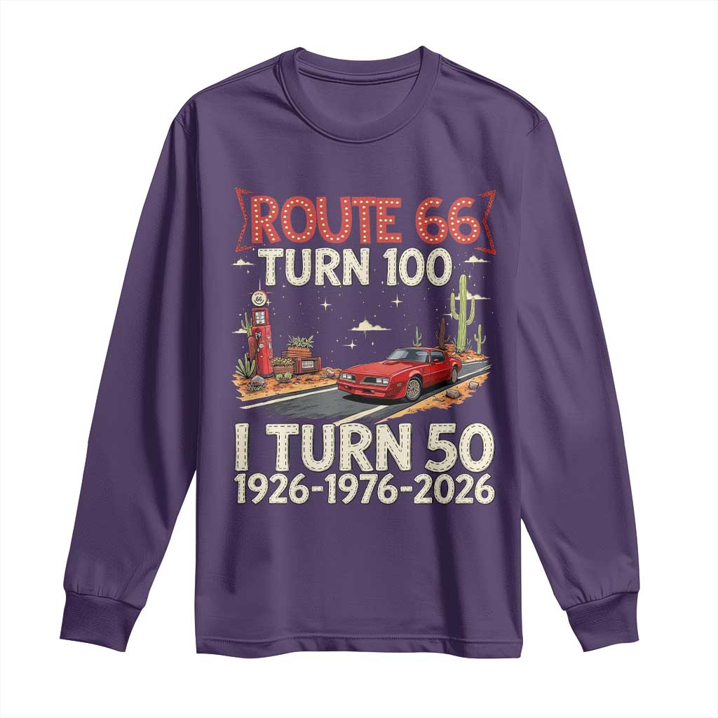 Highway 66 Turn 100 I Turn 50 Long Sleeve Shirt Vintage 1976 Road Sign Classic Muscle Car Lover 50 Year Old Gift