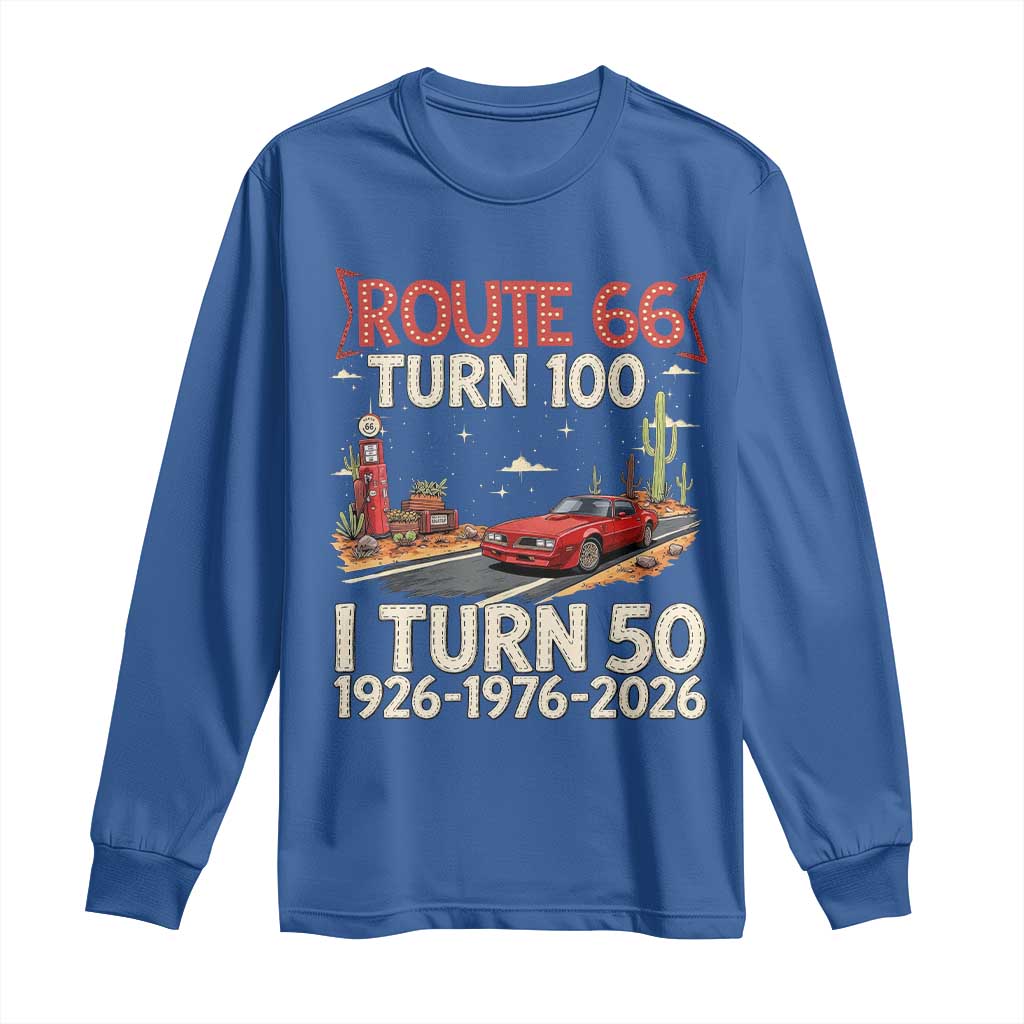 Highway 66 Turn 100 I Turn 50 Long Sleeve Shirt Vintage 1976 Road Sign Classic Muscle Car Lover 50 Year Old Gift