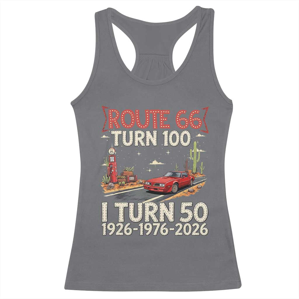Highway 66 Turn 100 I Turn 50 Racerback Tank Top Vintage 1976 Road Sign Classic Muscle Car Lover 50 Year Old Gift