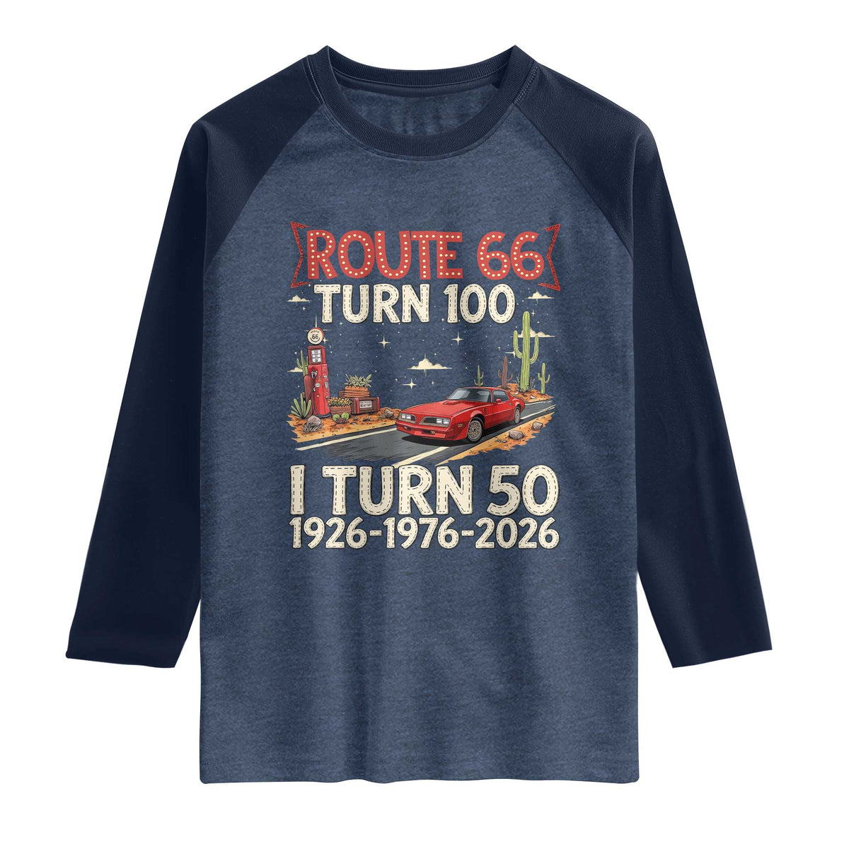 Highway 66 Turn 100 I Turn 50 Raglan Shirt Vintage 1976 Road Sign Classic Muscle Car Lover 50 Year Old Gift
