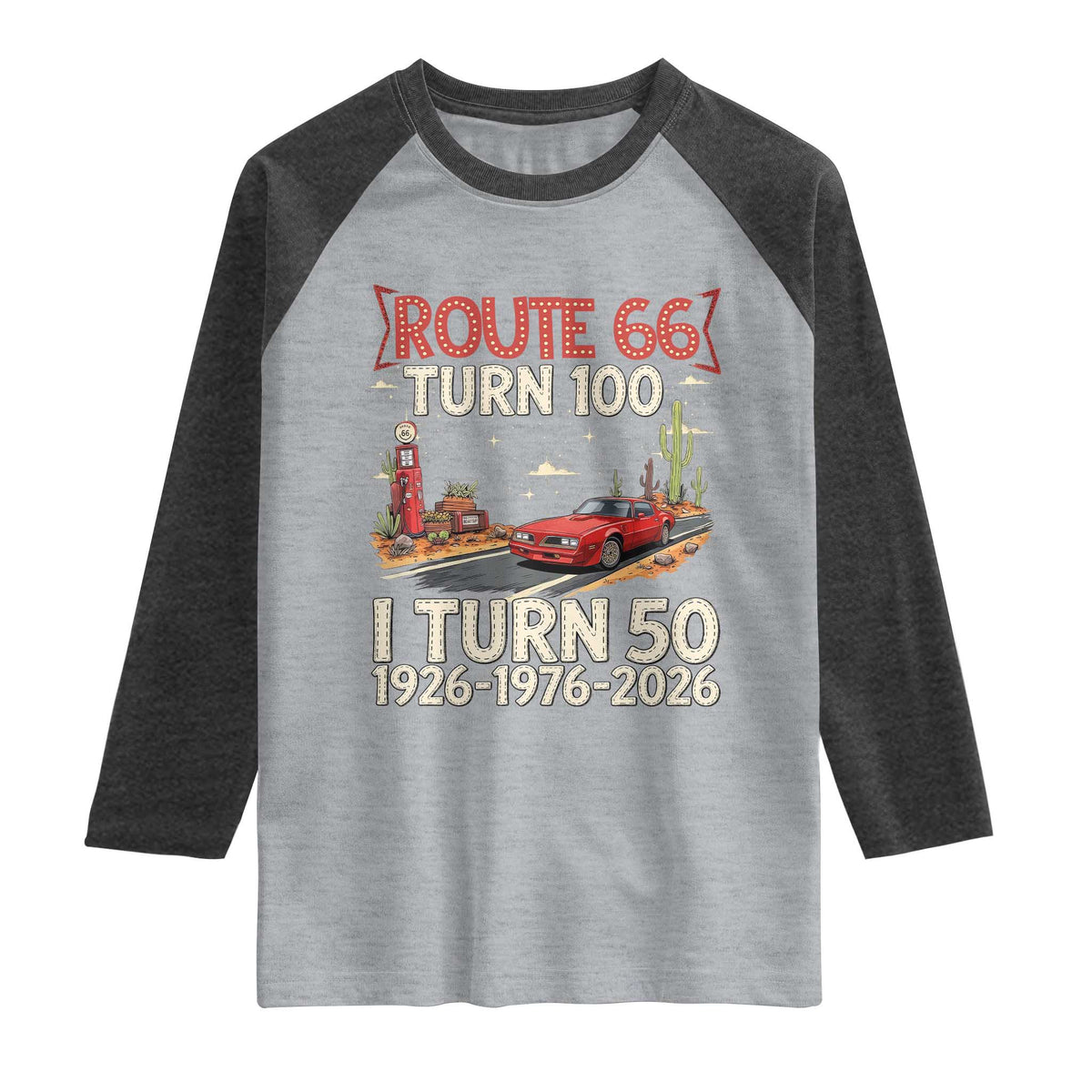 Highway 66 Turn 100 I Turn 50 Raglan Shirt Vintage 1976 Road Sign Classic Muscle Car Lover 50 Year Old Gift