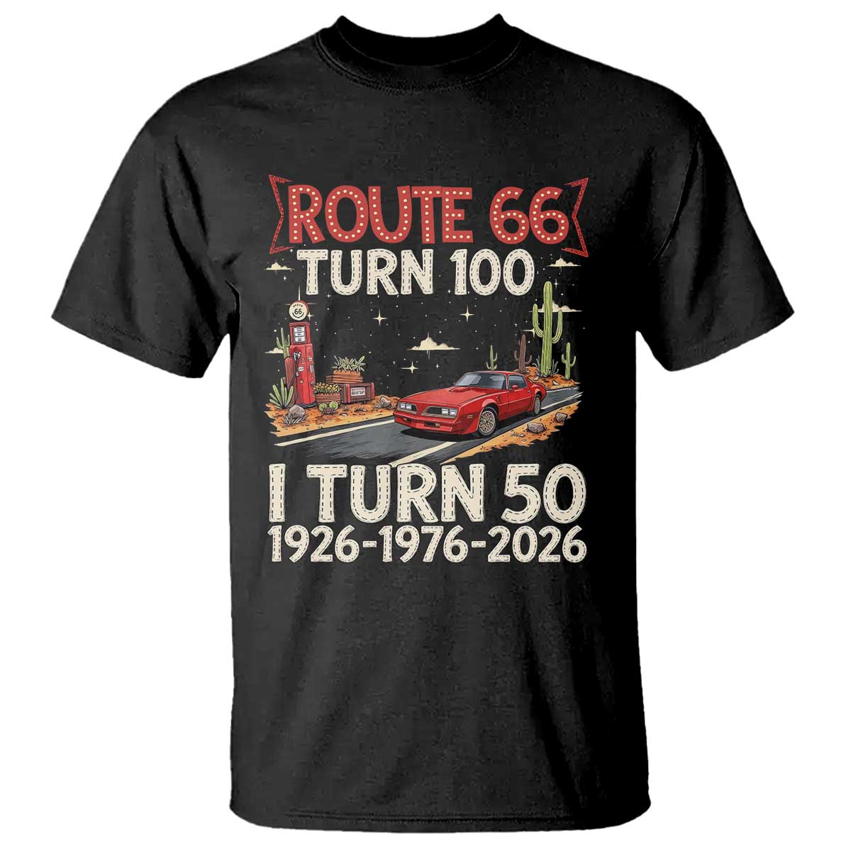 Highway 66 Turn 100 I Turn 50 T Shirt Vintage 1976 Road Sign Classic Muscle Car Lover 50 Year Old Gift