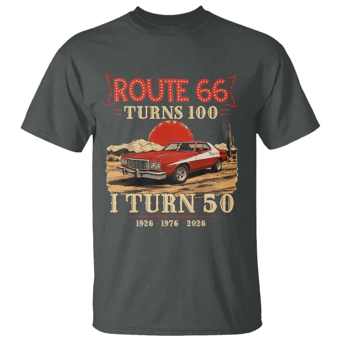 Highway 66 Turn 100 I Turn 50 T Shirt Vintage 1976 Road Sign Classic Muscle Car Lover 50th Birthday Gift