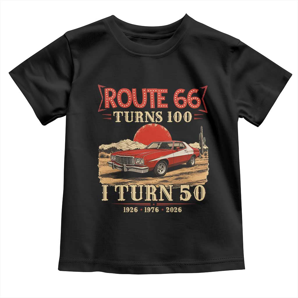 Highway 66 Turn 100 I Turn 50 Toddler T Shirt Vintage 1976 Road Sign Classic Muscle Car Lover 50th Birthday Gift