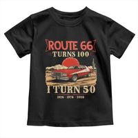 Highway 66 Turn 100 I Turn 50 Toddler T Shirt Vintage 1976 Road Sign Classic Muscle Car Lover 50th Birthday Gift