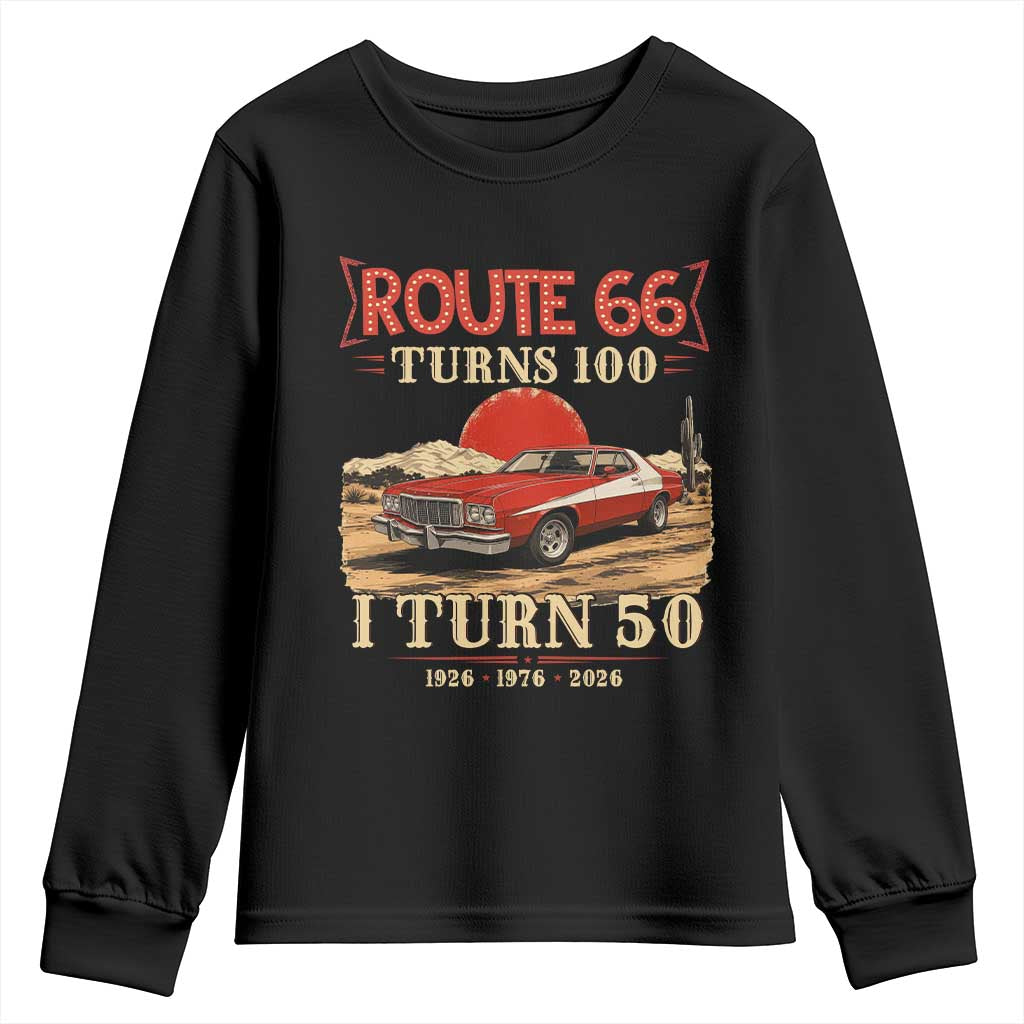 Highway 66 Turn 100 I Turn 50 Youth Sweatshirt Vintage 1976 Road Sign Classic Muscle Car Lover 50th Birthday Gift