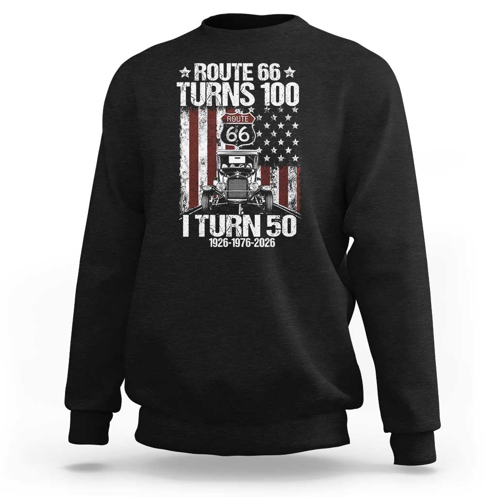 Highway 66 Turn 100 I Turn 50 Sweatshirt Vintage 1976 America Road Sign America Antique Car Lover 50 Year Old Gift