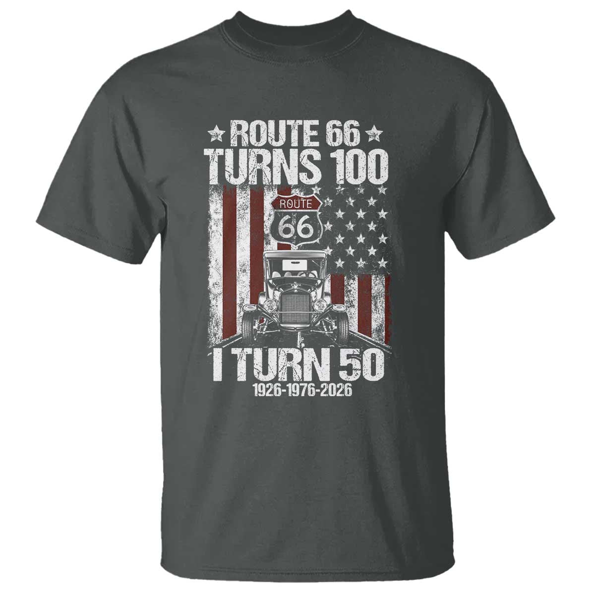 Highway 66 Turn 100 I Turn 50 T Shirt Vintage 1976 America Road Sign America Antique Car Lover 50 Year Old Gift