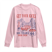 Highway 66 Get Your Kicks Centennial Road Trip 1926-2026 Long Sleeve Shirt