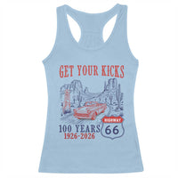 Highway 66 Get Your Kicks Centennial Road Trip 1926-2026 Racerback Tank Top