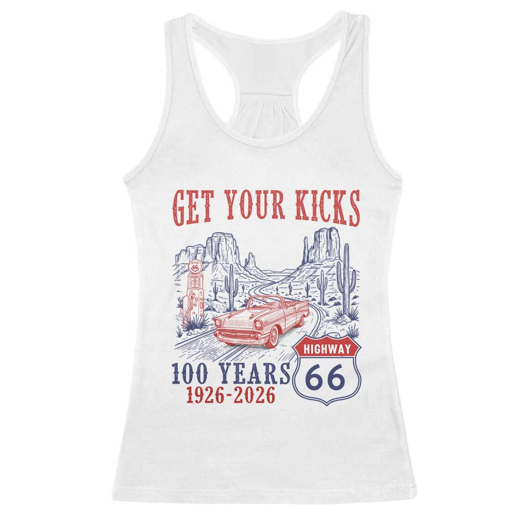 Highway 66 Get Your Kicks Centennial Road Trip 1926-2026 Racerback Tank Top
