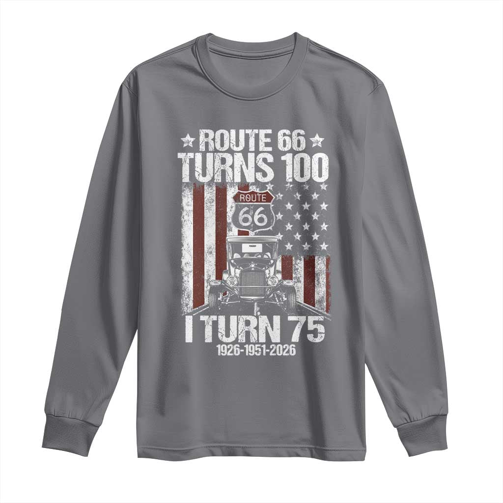 Route Highway 66 Turns 100 I Turn 75 Long Sleeve Shirt Vintage 1951 America Road Sign America Antique Car Lover 75th Birthday Gift