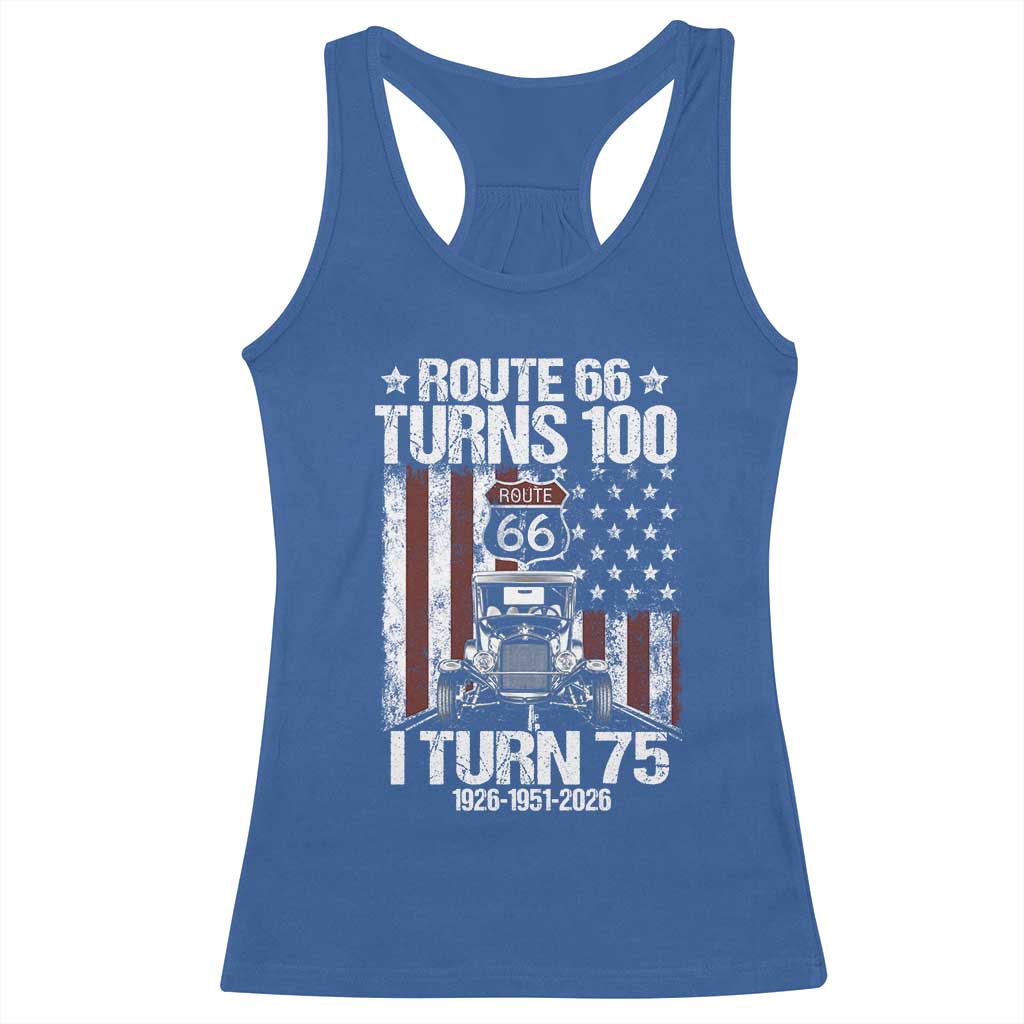 Route Highway 66 Turns 100 I Turn 75 Racerback Tank Top Vintage 1951 America Road Sign America Antique Car Lover 75th Birthday Gift
