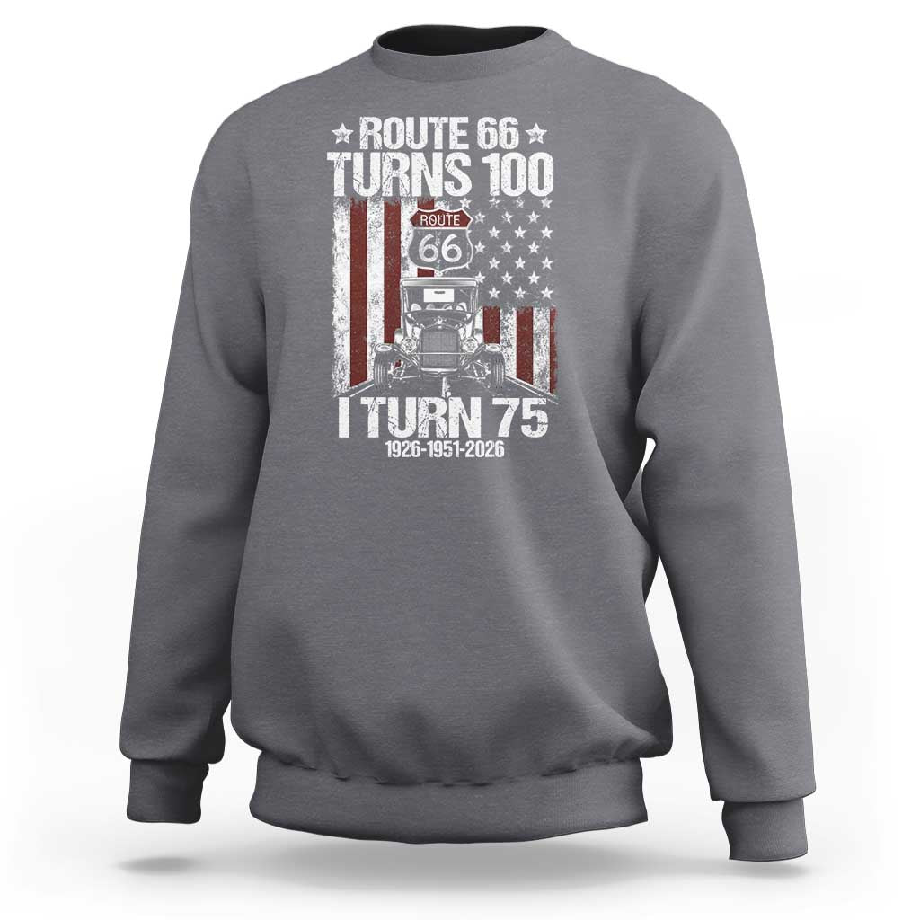 Route Highway 66 Turns 100 I Turn 75 Sweatshirt Vintage 1951 America Road Sign America Antique Car Lover 75th Birthday Gift