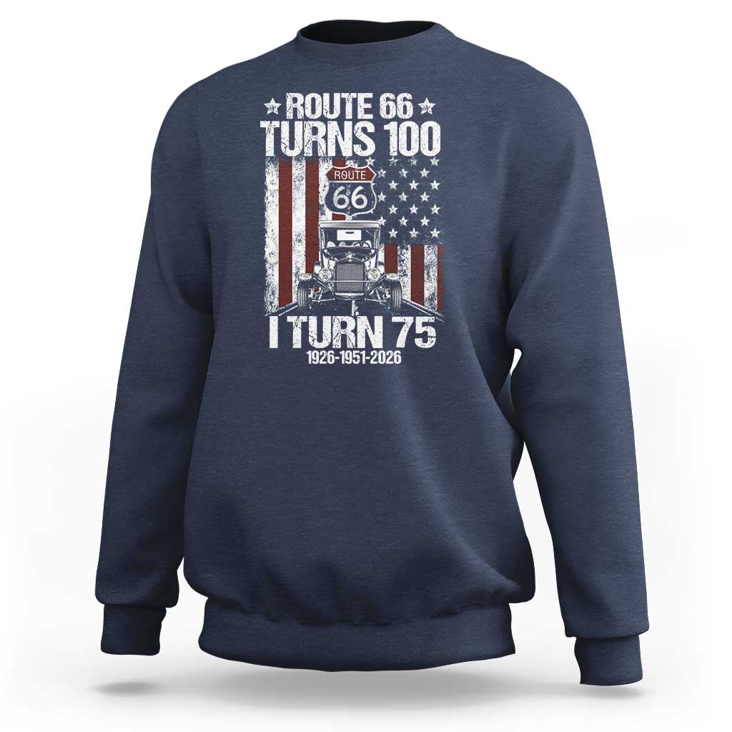 Route Highway 66 Turns 100 I Turn 75 Sweatshirt Vintage 1951 America Road Sign America Antique Car Lover 75th Birthday Gift