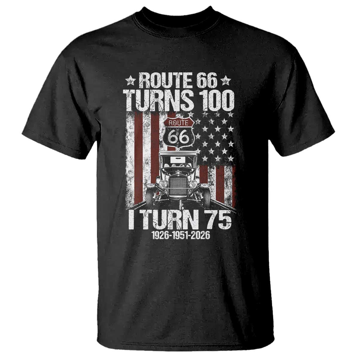 Route Highway 66 Turns 100 I Turn 75 T Shirt Vintage 1951 America Road Sign America Antique Car Lover 75th Birthday Gift
