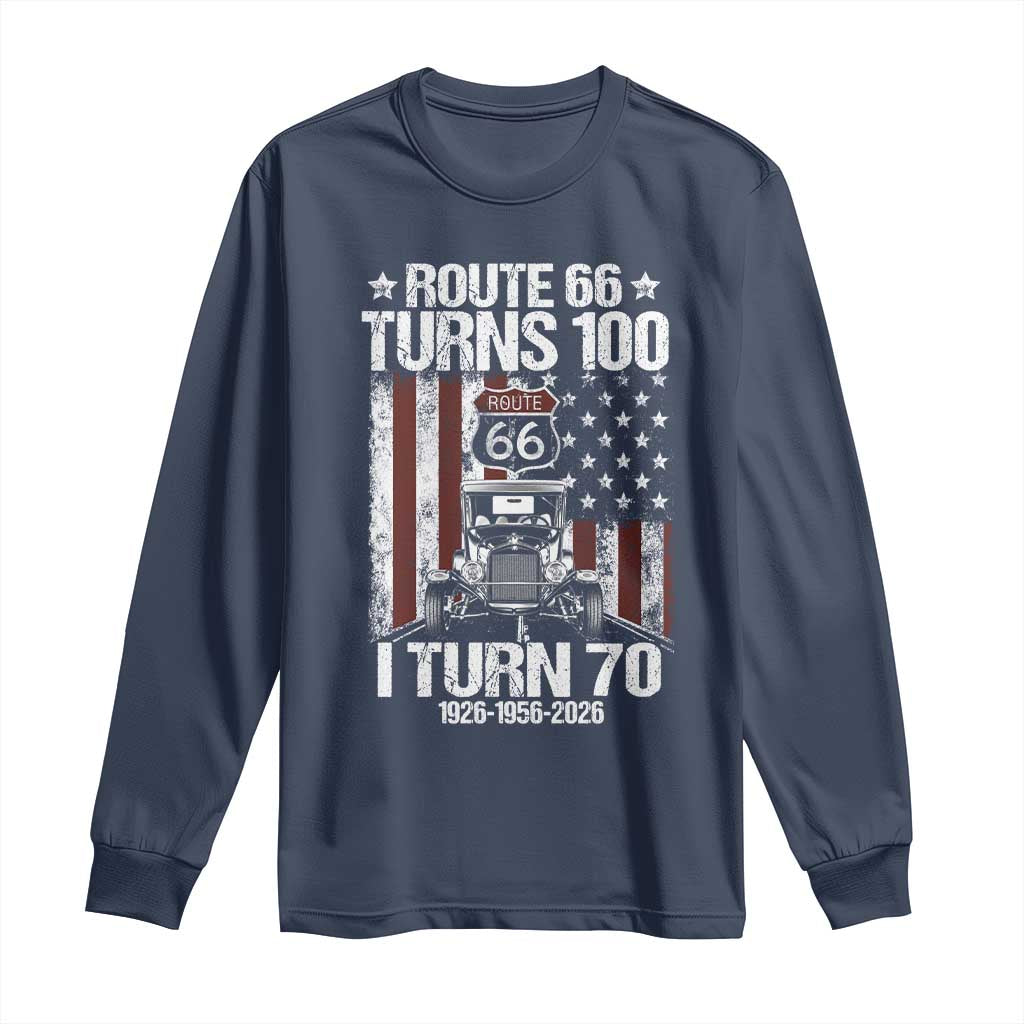 Route Highway 66 Turns 100 I Turn 70 Long Sleeve Shirt Vintage 1956 America Road Sign America Antique Car Lover 70th Birthday Gift