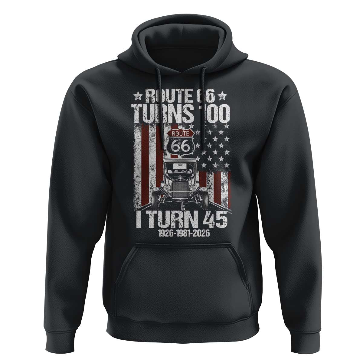 Route Highway 66 Turns 100 I Turn 45 Hoodie Vintage 1981 America Road Sign America Antique Car Lover 45th Birthday Gift